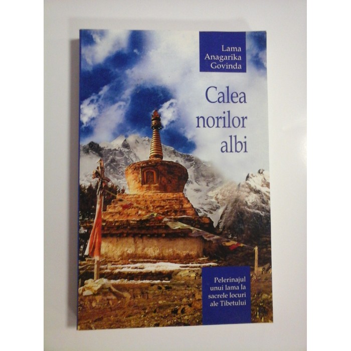 CALEA NORILOR ALBI  -  LAMA ANAGARIKA GOVINDA 